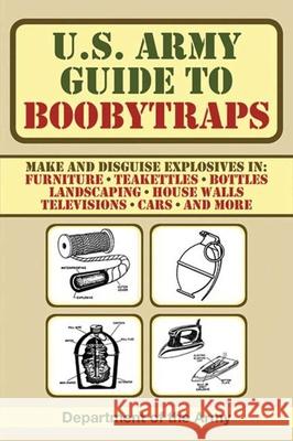 U.S. Army Guide to Boobytraps Department of the Army 9781602399402 Skyhorse Publishing - książka