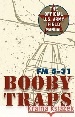U.S. Army Guide to Boobytraps Army 9781626544703 Silver Rock Publishing - książka
