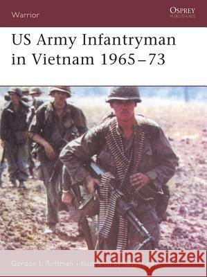 US Army Infantryman in Vietnam 1965 73 Rottman, Gordon L. 9781841768878 Osprey Publishing (UK) - książka