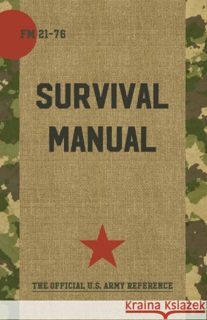 US Army Survival Manual: FM 21-76 Department of Defense 9781626544413 Echo Point Books & Media - książka