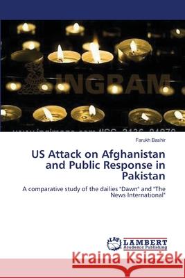 US Attack on Afghanistan and Public Response in Pakistan Bashir, Farukh 9783659136009 LAP Lambert Academic Publishing - książka