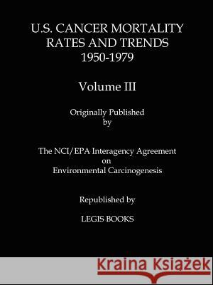 U.S. Cancer Mortality Rates and Trends 1950-1979 Volume III Thomas J. Mason Wilson B. Riggan 9781881043256 Two Sixty Press - książka