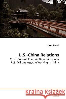 U.S.-China Relations James Schnell 9783639228366 VDM Verlag - książka