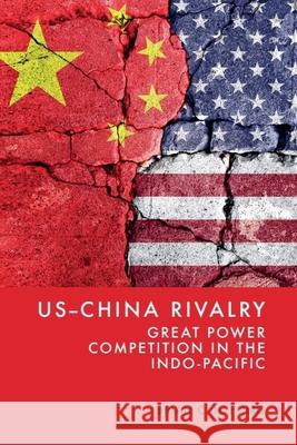 Us-China Rivalry: Great Power Competition in the Indo-Pacific Brian C. H. Fong 9781399534178 Edinburgh University Press - książka