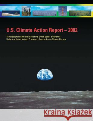 U.S. Climate Action Report - 2002 U. S. Department of State 9781507782668 Createspace - książka