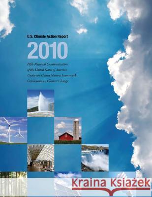 U.S. Climate Action Report - 2010 U. S. Department of State 9781507782538 Createspace - książka