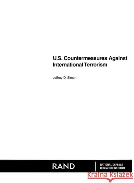 U.S. Countermeasures Against International Terrorism Simon, Jeffrey 9780833010209 RAND - książka