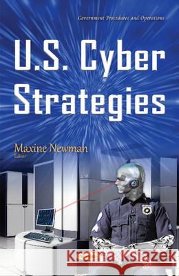 U.S. Cyber Strategies Maxine Newman 9781634841696 Nova Science Publishers Inc - książka