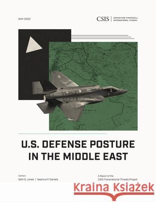 U.S. Defense Posture in the Middle East Seamus P. Daniels 9781538170496 Rowman & Littlefield - książka