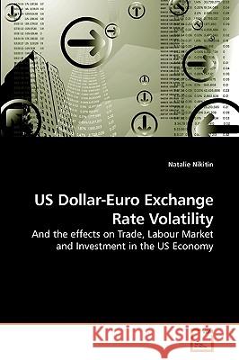 US Dollar-Euro Exchange Rate Volatility Natalie Nikitin 9783639255515 VDM Verlag - książka