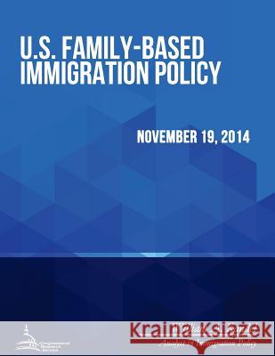 U.S. Family-Based Immigration Policy Congressional Research Service 9781512308457 Createspace - książka