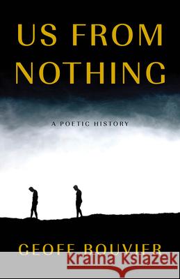 Us from Nothing Geoff Bouvier 9781625570710 Black Lawrence Press - książka