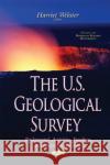 U.S. Geological Survey: Background, Activities, Funding, & Congressional Issues Harriet Webster 9781634838528 Nova Science Publishers Inc