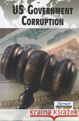 U.S. Government Corruption Debra A Miller 9780737756234 Cengage Gale - książka