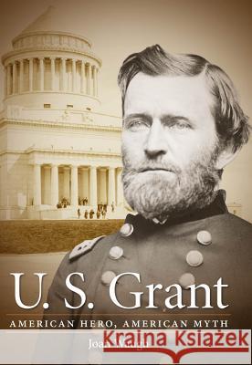 U.S. Grant: American Hero, American Myth Waugh, Joan 9781469609904 University of North Carolina Press - książka