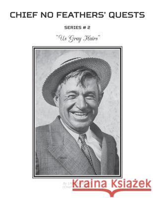 Us Gray Hairs Chief No Feasthers Lmb Wordsmith 9781097781706 Independently Published - książka