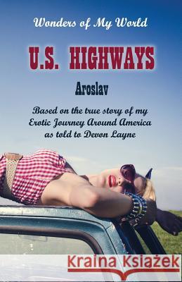 U.S. Highways: Excerpt Aroslav                                  Devon Layne 9781939275561 Elder Road LLC - książka
