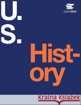 U.S. History Openstax                                 P. Scott Corbett Volker Janssen 9787861552473 Open Stax Textbooks - książka