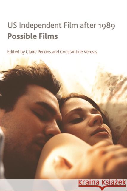 Us Independent Film After 1989: Possible Films Perkins, Claire 9780748692446 Edinburgh University Press - książka