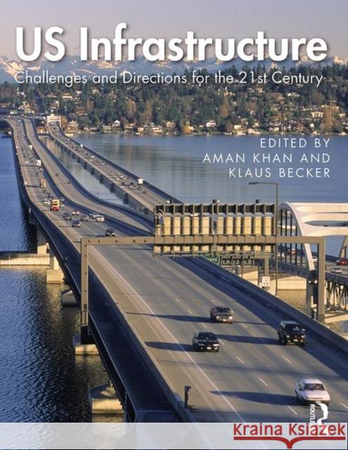 Us Infrastructure: Challenges and Directions for the 21st Century Aman Khan Klaus G. Becker 9781138543300 Routledge - książka