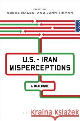 U.S.-Iran Misperceptions: A Dialogue Tirman, John 9781623569365 Bloomsbury Academic - książka