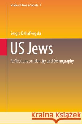 Us Jews: Reflections on Identity and Demography Sergio Dellapergola 9783031663116 Springer - książka