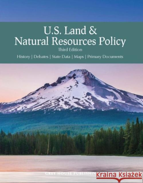 Us Land & Natural Resources Policy, Third Edition: Print Purchase Includes Free Online Access  9781682177297 Grey House Publishing - książka