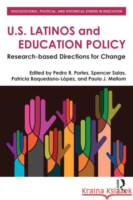 U.S. Latinos and Education Policy: Research-Based Directions for Change Portes, Pedro R. 9780415747837 Routledge - książka