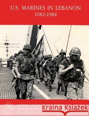 U.S. Marines in Lebannon, 1982 - 1984 Benis M. Frank 9781482391909 Createspace - książka