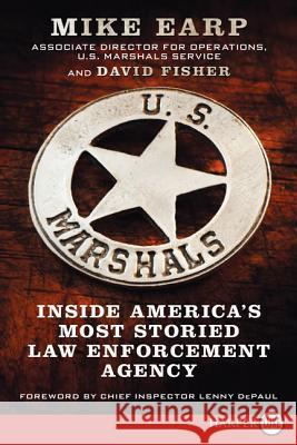 U.S. Marshals: Inside America's Most Storied Law Enforcement Agency Mike Earp David Fisher 9780062298645 Harperluxe - książka