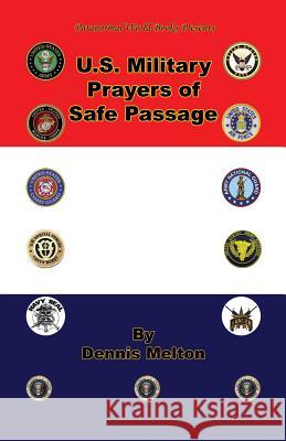 U.S. Military Prayers of Safe Passage Dennis Melton 9781608624775 E-Booktime, LLC - książka