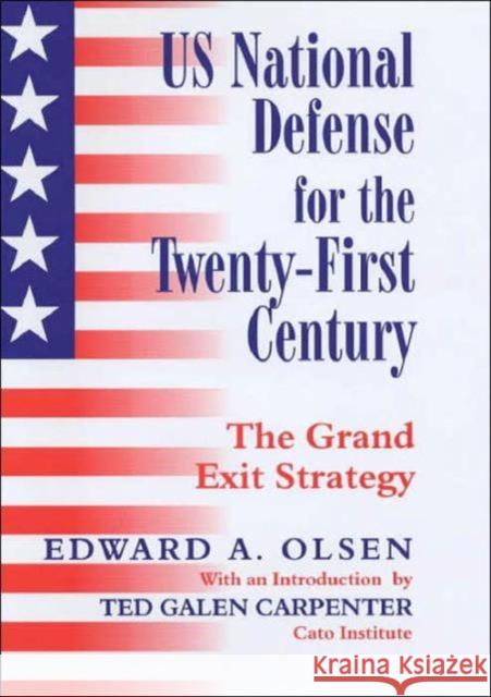 US National Defense for the Twenty-first Century : Grand Exit Strategy Edward A. Olsen 9780714650982 Frank Cass Publishers - książka