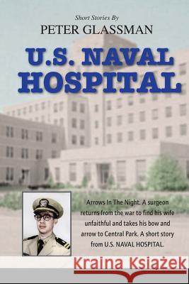 U.S Naval Hospital Peter Glassman 9781499747850 Createspace - książka
