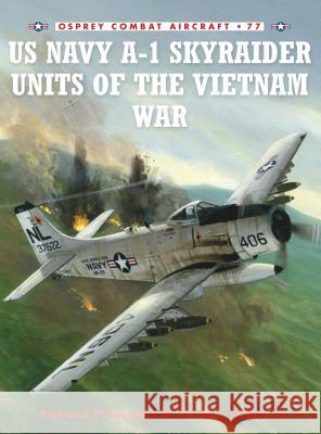 US Navy A-1 Skyraider Units of the Vietnam War Burgess, Rick 9781846034107 Osprey Publishing (UK) - książka