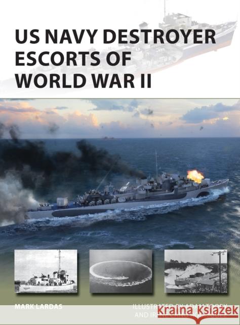 US Navy Destroyer Escorts of World War II Mark Lardas 9781472839749 Osprey Publishing (UK) - książka