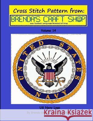 US Navy Logo - Cross Stitch Pattern from Brenda's Craft Shop: Cross Stitch Pattern from Brenda's Craft Shop Michels, Chuck 9781500311148 Createspace - książka