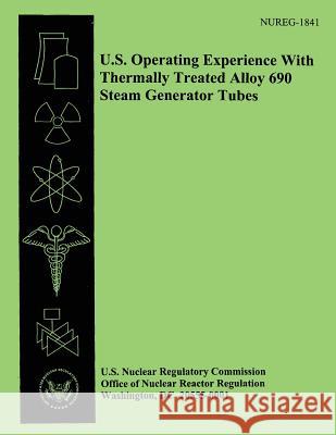U.S. Operating Experience With Thermally Treated Allow 690 Steam Generator Tubes Commission, U. S. Nuclear Regulatory 9781500165215 Createspace - książka