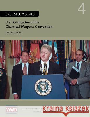 U.S. Ratification of the Chemical Weapons Convention Jonathan B. Tucker 9781478130383 Createspace - książka