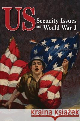 US Security Issues and World War I Craig Greathouse Austin Riede  9781959203049 University of North Georgia - książka