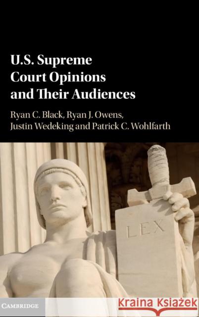 Us Supreme Court Opinions and Their Audiences Black, Ryan C. 9781107137141 Cambridge University Press - książka