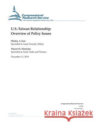 U.S.-Taiwan Relationship: Overview of Policy Issues Congressional Research Service 9781505587203 Createspace - książka