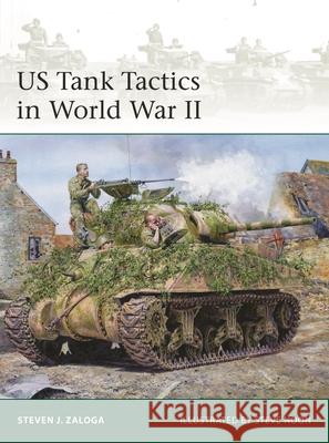 Us Tank Tactics in World War II Steven J. Zaloga Steve Noon 9781472871329 Osprey Publishing (UK) - książka