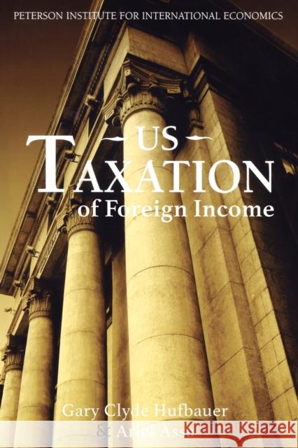 Us Taxation of Foreign Income Hufbauer, Gary Clyde 9780881324051 Peterson Institute - książka