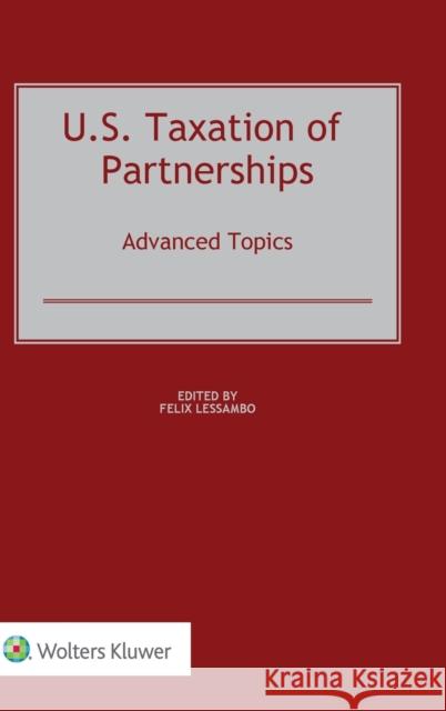 U.S. Taxation of Partnerships: Advanced Topics Felix Lessambo 9789403533834 Kluwer Law International - książka
