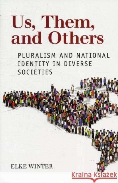 Us, Them, and Others: Pluralism and National Identity in Diverse Societies Winter, Elke 9780802096395  - książka