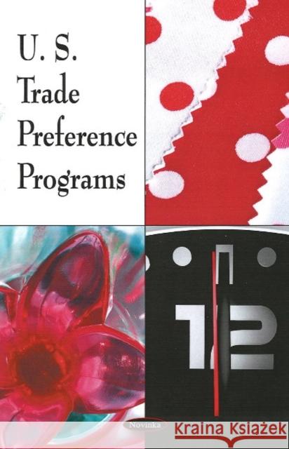 U.S. Trade Preference Programs Government Accountability Office 9781604567687 Nova Science Publishers Inc - książka