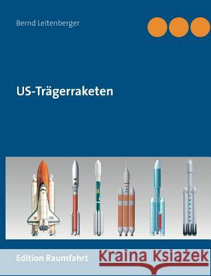 US-Trägerraketen Bernd Leitenberger 9783739235479 Books on Demand - książka