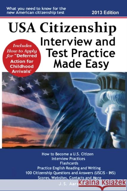 USA Citizenship Interview and Test Practice Made Easy J. S. Aaron 9781936583256 Lakewood Publishing - książka