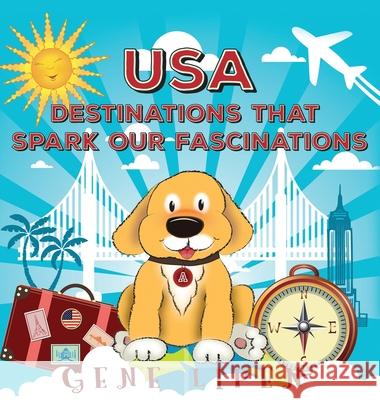 USA Destinations That Spark Our Fascinations Gene Lipen San Nicolas Judith Rees Jennifer 9781950904037 Arthurs World LLC - książka