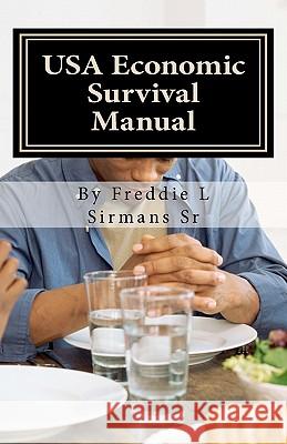 USA Economic Survival Manual Freddie L. Sirman 9781460940983 Createspace - książka